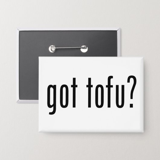 Got Tofu? Vegan Vegetarian Protein! Button (Voorkant / Achterkant)