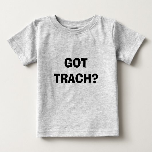 GOT TRACH? (Voorkant)