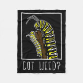 Got Weed Funny Monarch Fleece Deken (Voorkant)