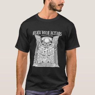 Gothic Anti Religie Verbrand Uw Altaren Satan Goth T-shirt