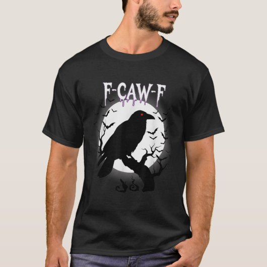 Gothic Crow F-caw-f Moon Halloween Tee T-shirt (Voorkant)
