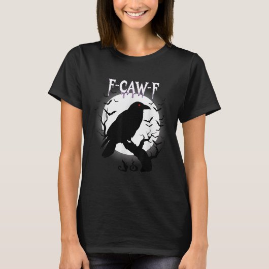 Gothic Crow F-caw-f Moon Halloween Tee T-shirt (Voorkant)
