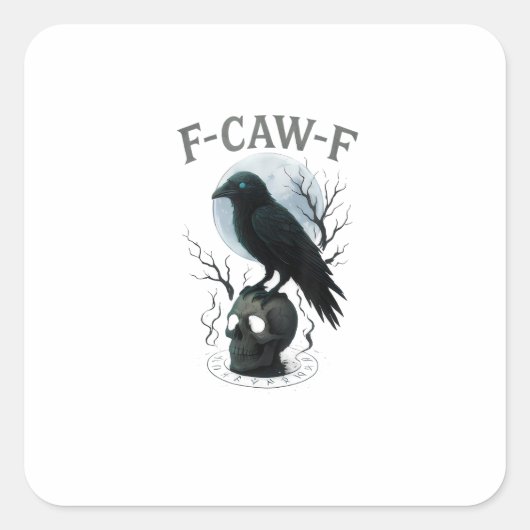 Gothic Crow F Caw F Raven Skull Halloween Graphic Vierkante Sticker (Voorkant)