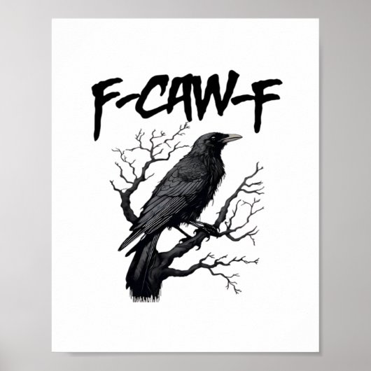 Gothic F-Caw-F Humor Crow Funny Essential Cool Uni Poster (Voorkant)