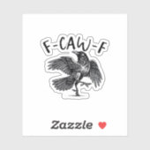 Gothic Funny F Caw F Crow Aesthetic Casual Look Sticker (Vel)