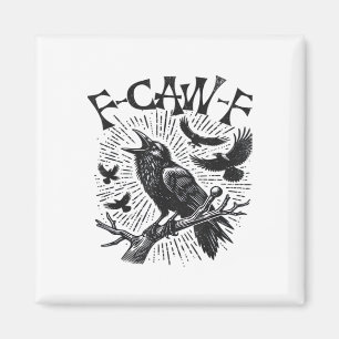 Gothic Kraai F-Caw-F Humor Grappig Essentieel Retr Magneet