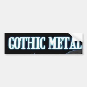 Gothic Metal Bumpersticker