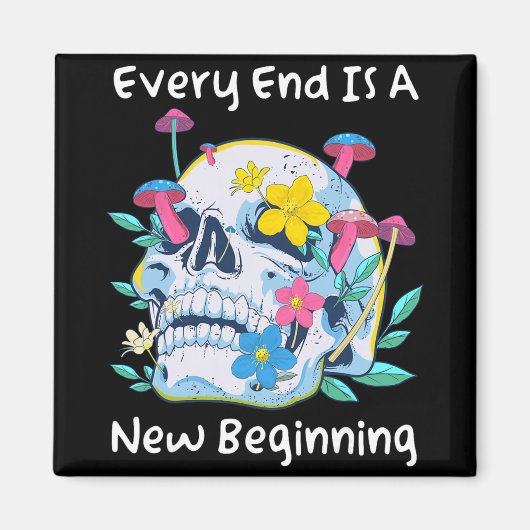 Gothic Skull Mushroom Flowers Every End Is A New B Magneet (Voorkant)