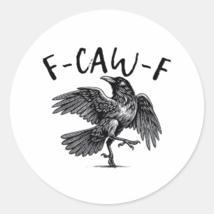 Gothische Grappige F Kraai F Kraai Esthetische Cas Ronde Sticker