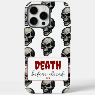 Gotische schedel ‘Dood voor decaf’ Spooky Funny iPhone 16 Pro Max Hoesje