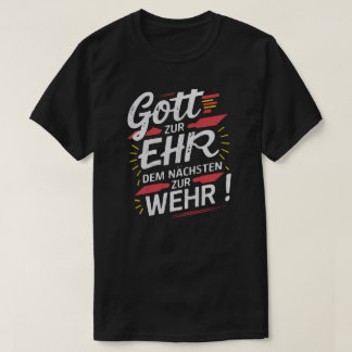 Gott zur Ehr dem Nächsten zur Wehr - Feuerwehr T-shirt