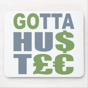 GOTTA HUSTLE/HU$T£ aangepaste mousepad Muismat