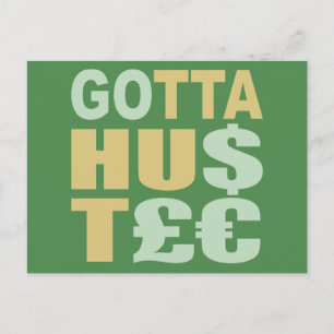 GOTTA HUSTLE / HU$T £ carte postale personnalisée