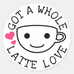 Gotta Latte Love Ronde Sticker
