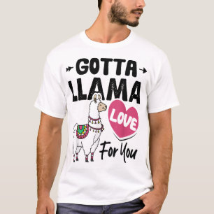 Gotta Llama love for you Funny Valentijnsdag Lla T-shirt