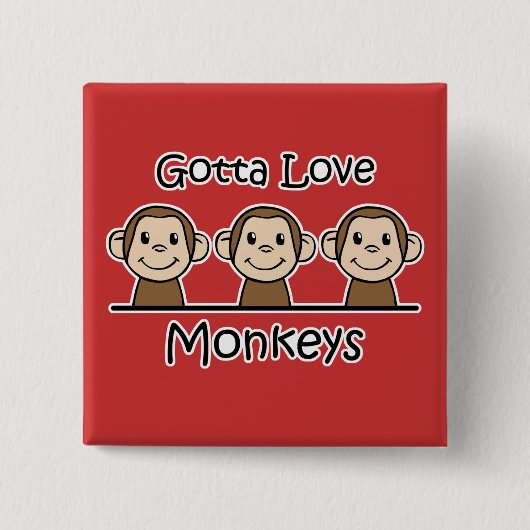 Gotta Love Monkeys Vierkante Button 5,1 Cm (Voorkant)