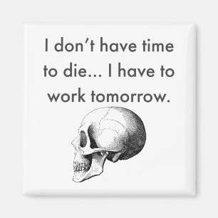 Gotta Werk Morgen Magneet