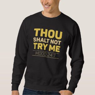 Gou Shalt probeer me niet Trui