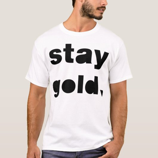 Goud blijven. t-shirt (Voorkant)
