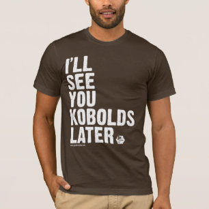 GOUD: Later Kobolds T-shirt