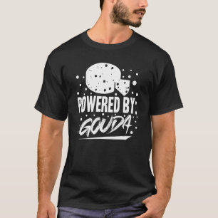 Gouda Cheese Roked Queso Slices Shredded 8 T-shirt