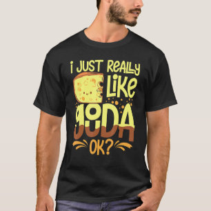 Gouda Cheese Roked Queso Slices Shredded T-shirt