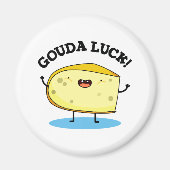 Gouda Luck Funny Cheese Pun Magneet (Voorkant)