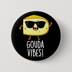 Gouda Vibes Grappige Kaasgrap Donkere BG Ronde Button 5,7 Cm