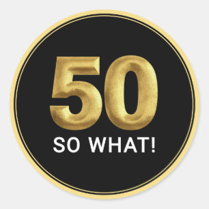 Gouden 50 Dus Wat Leuke Verjaardagsfeestje Ronde Sticker