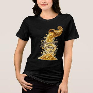 Gouden Overvloed Stroomt Naar Mij Artistiek T-Shir Tri-Blend Shirt