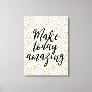 Gouden Stippen Confetti maken vandaag geweldig Canvas Afdruk
