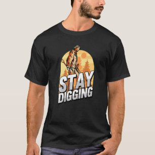 Goudzilveren steengroeven blijven graven t-shirt