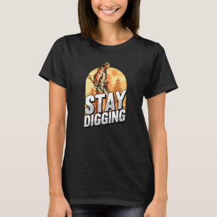 Goudzilveren steengroeven blijven graven t-shirt