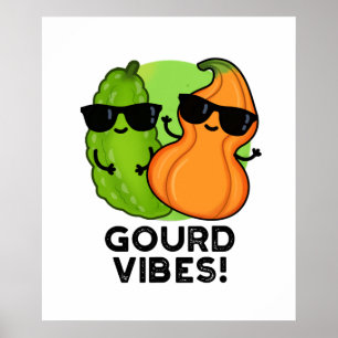 Gourd Vibes Funny Veggie Pun Poster