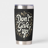 Gourde Isotherme Elegant Floral "Don't Give Up!" Motivational (Couvercle)