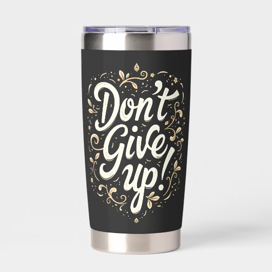 Gourde Isotherme Elegant Floral "Don't Give Up!" Motivational (Extérieur)