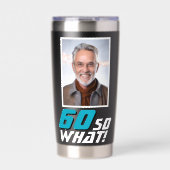 Gourde Isotherme Funny 60 so what Quote Photo 60th Birthday (Extérieur)