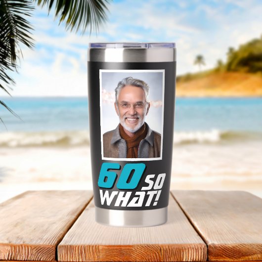 Gourde Isotherme Funny 60 so what Quote Photo 60th Birthday (Plage (pivotée))