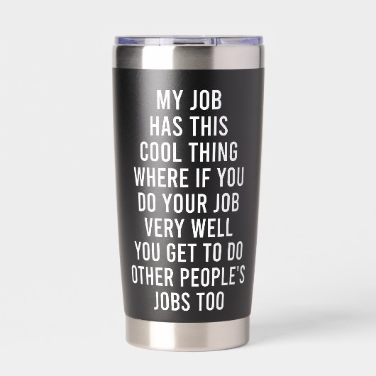 Gourde Isotherme Funny Work Quote My Job Has This Cool Thing Office (Extérieur)