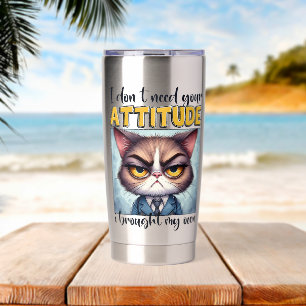 Gourde Isotherme Je n'ai pas besoin de votre attitude. J'ai apporté