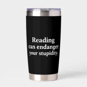 Gourde Isotherme La lecture peut mettre en danger votre stupidité