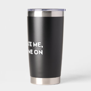 Gourde Isotherme N'Aie Pas de Haine envers Moi Graphique Gras Sarca