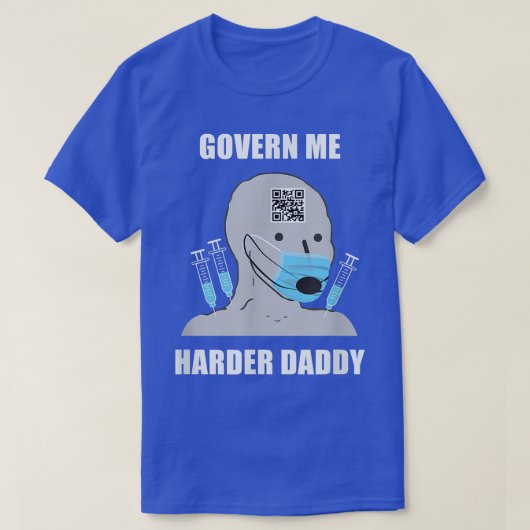 Govern Me Harder Daddy  T-shirt (Design voorkant)