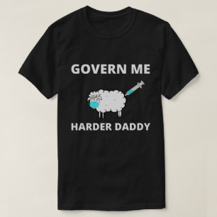 Government Me Harder Dad Trend Funny T-shirt