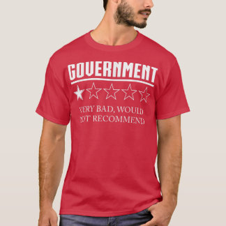 Government Review One Star Very Bad Would Not Reco T-shirt