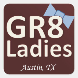Gr8Ladies Stickers Austin TX