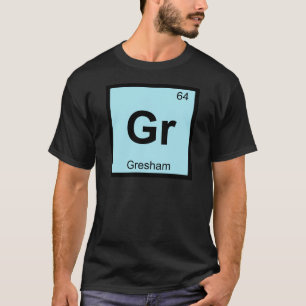 Gr - Gresham Oregon Scheikunde Periodiek Systeem S T-shirt