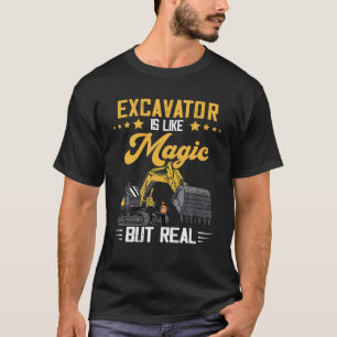 Graafwerktuig Magic Maar Echte Backhoe Bouw Vehi T-shirt