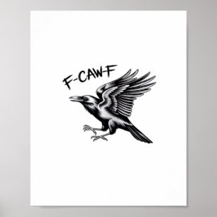 Graaiende Kraai F-Caw-F Essentiële Minimaal Schone Poster