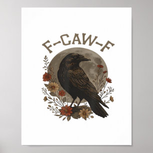 Graaiende Kraai F-Caw-F Humor Gothic Essentieel Mo Poster
